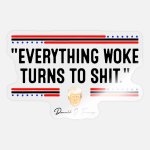 funny-trump-everything-woke-turns-sticker.jpg